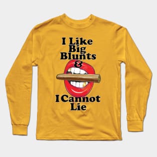 I Like Big Blunts and I cannot Lie Long Sleeve T-Shirt